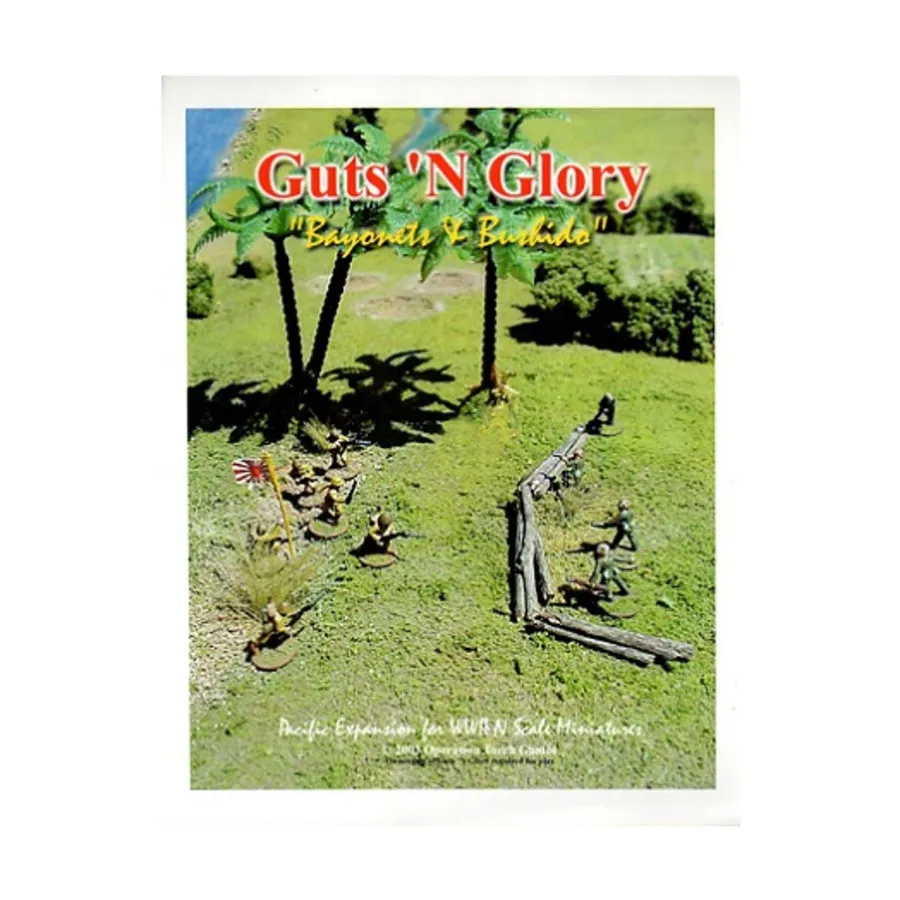 

Штыки и бусидо — Тихоокеанское расширение, Guts 'N Glory - WWII Skirmish Combat System for N Scale Miniatures