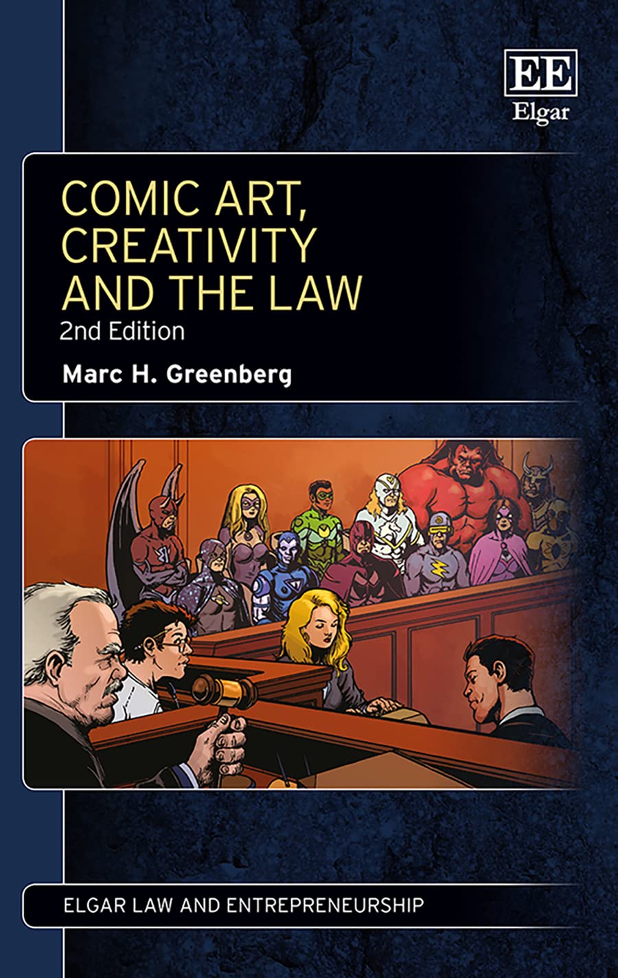 

Comic Art, Creativity and the Law: Second Edition (Elgar Law and Entrepreneurship series) (Edward Elgar Publishing)