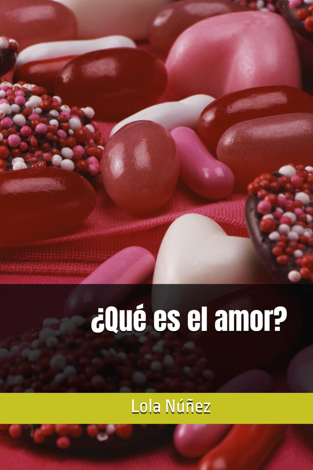 

¿Qué es el amor: Un viaje por el amor y sus etapas (Spanish Edition) (Independently published)