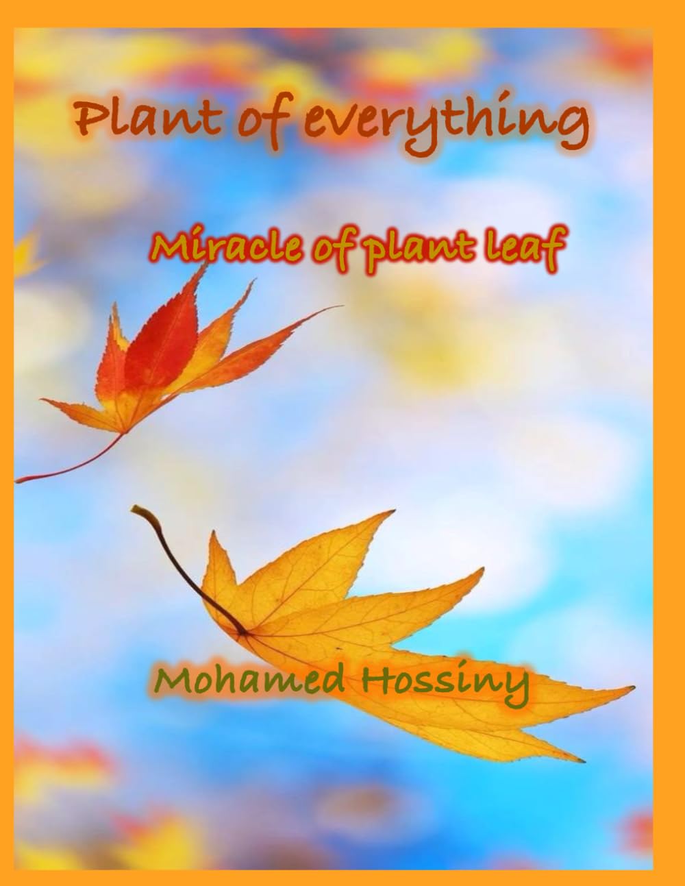 

plant of everything: miracle of plant leaf (Independently published)