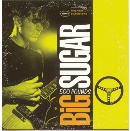 

CD диск Big Sugar: Five Hundred Pounds