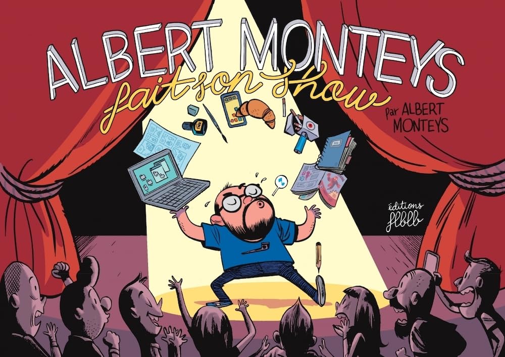 

Albert Monteys fait son show (FLBLB)
