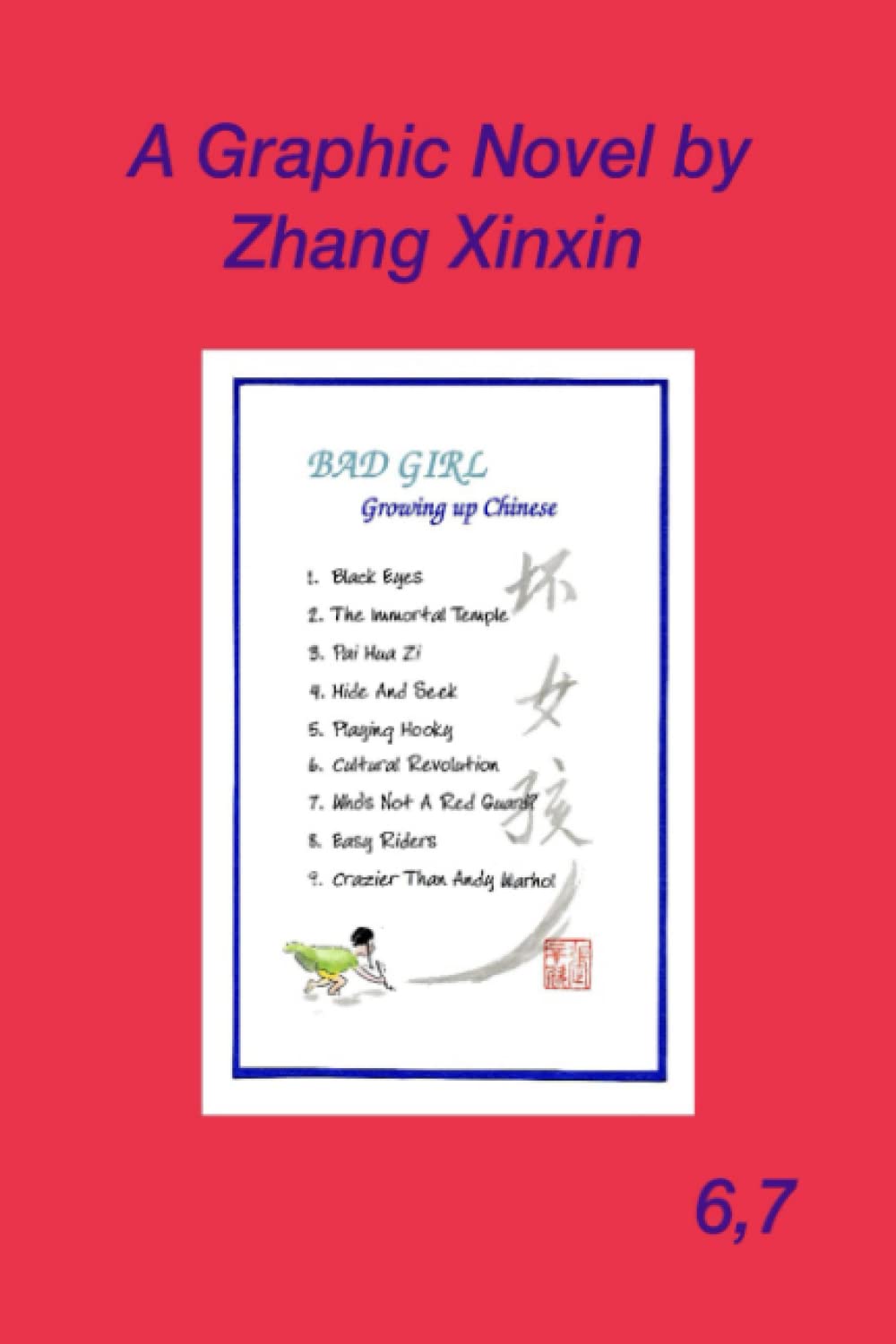 

Bad Girl: Growing up Chinese 6,7 (Independently published)