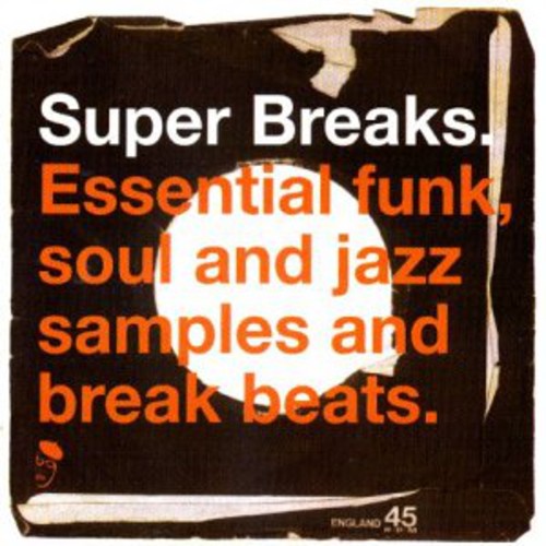 

Виниловая пластинка Super Breaks: Essential Funk Soul & Jazz / Various: Super Breaks: Essential Funk Soul and Jazz Samples and Break-Beats, Vol. 1