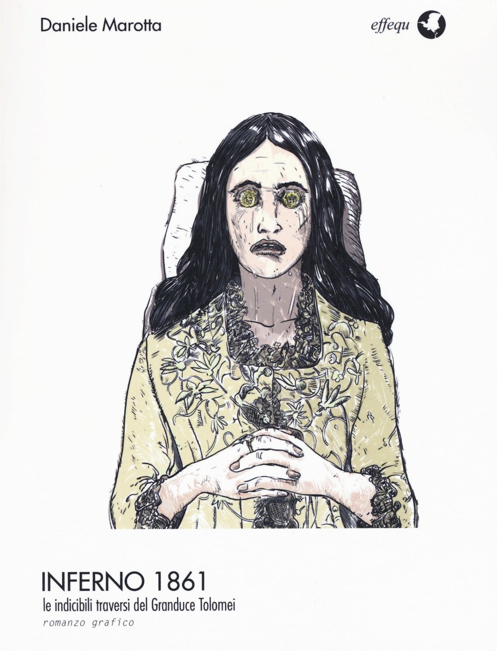 

Inferno 1861. Le indicibili traversie del Granduce Tolomei (Effequ)