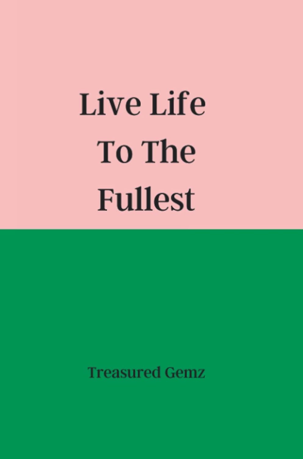 

Live Life To The Fullest: Planner