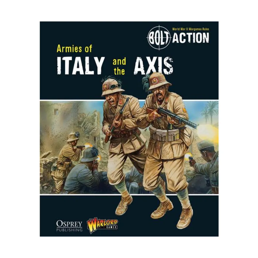 

Армии Италии и стран Оси, Bolt Action - Core Rules (Osprey)
