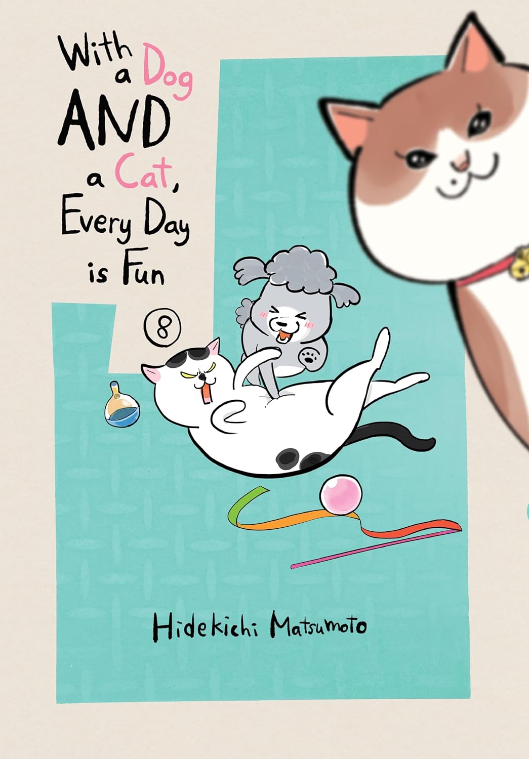 

With a Dog AND a Cat, Every Day is Fun 8 (Vertical Comics)