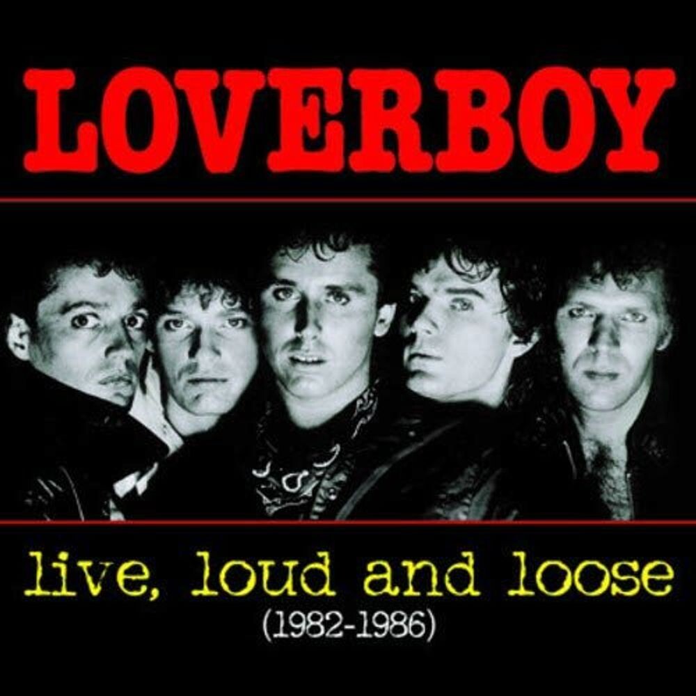 

Диск CD Live, Loud & Loose (1982-1986) - Loverboy