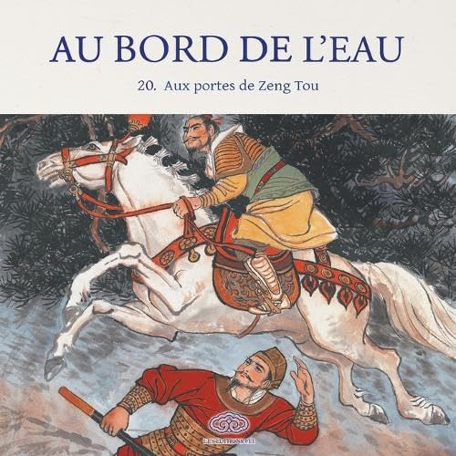 

Au Bord de l'Eau Aux portes de Zeng Tou/曾头市首败晁盖 (Les Editions Fei)
