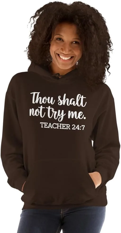 Толстовка Unisex Thou Shalt Not Try Me Teacher 24:7, футболка с надписью для учителей, подарочная футболка ко Дню учителя Generic, Dark Chocolate