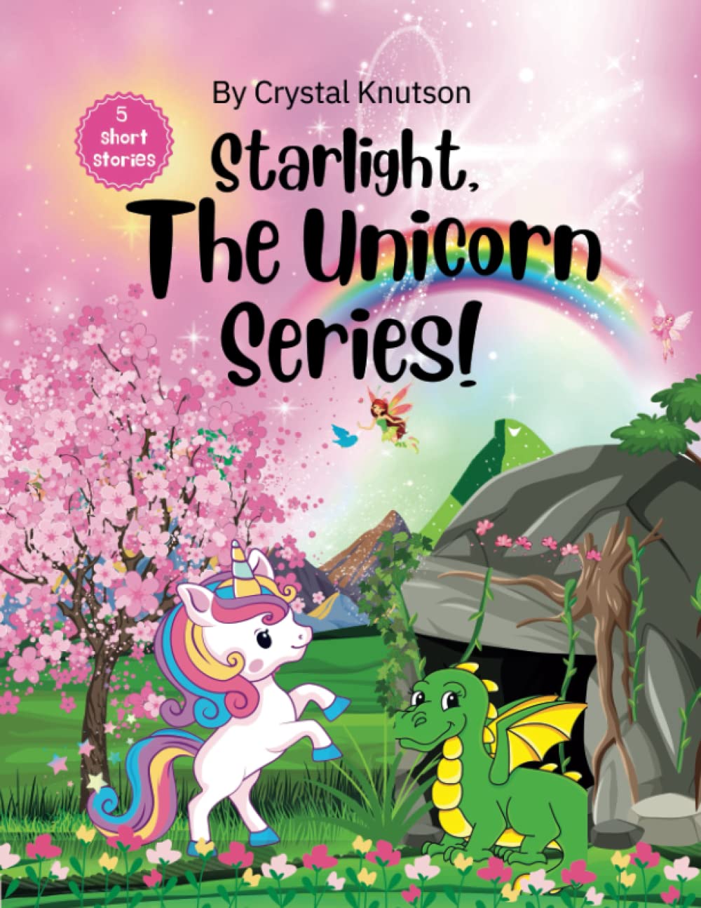 

Starlight, The Unicorn Series: Five Children's Short Stories (Independently published)