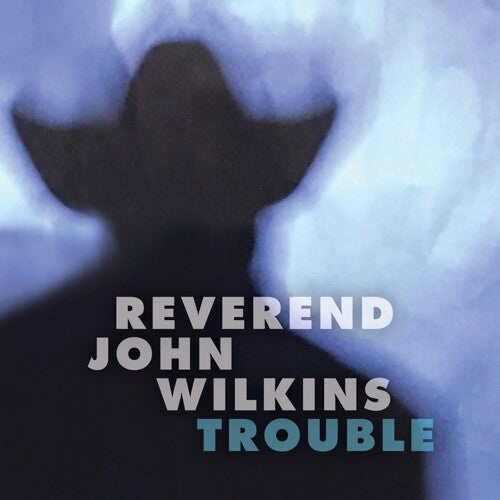 

Виниловая пластинка Wilkins, John Rev.: Trouble