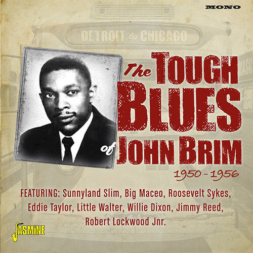 

CD диск Brim, John: Detroit To Chicago: Tough Blues Of John Brim 1950-1956