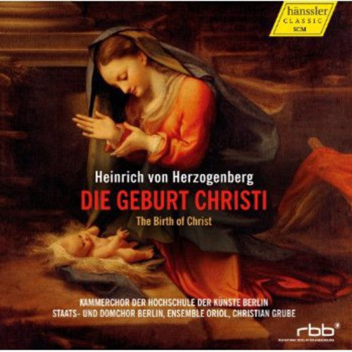 

CD диск Herzogenberg / Grube / Ensemble Oriol: Die Geburt Christi