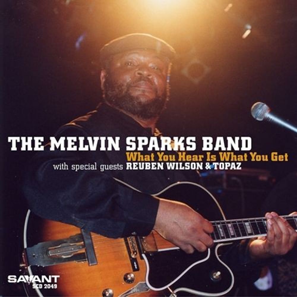 

Диск CD What You Hear Is What You Get - Melvin Sparks