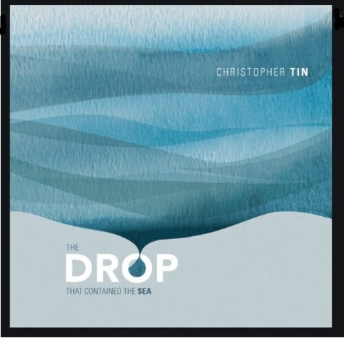 

CD диск Tin, Christopher: Drop That Contained the Sea