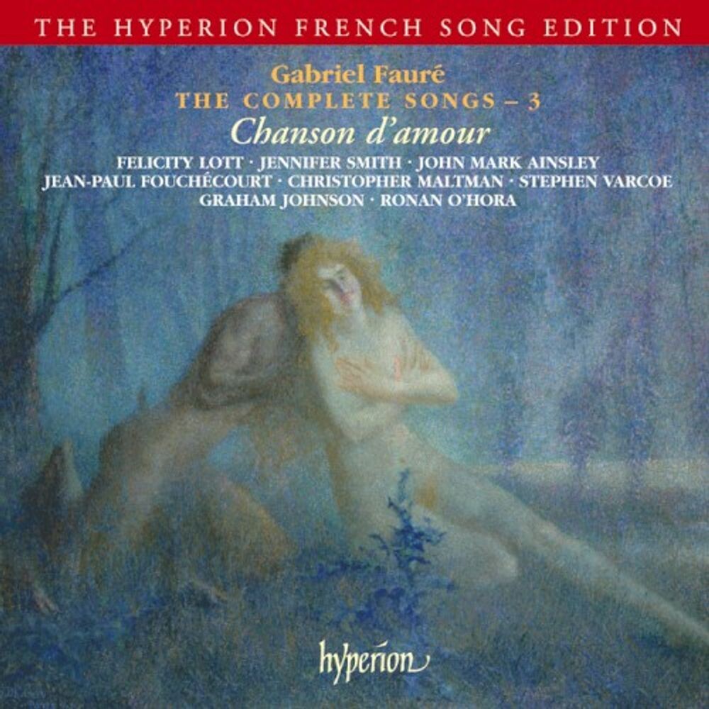 

Диск CD Faure: The Complete Songs, Vol. 3 - Gabriel Fauré