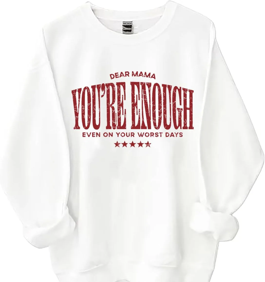 

Свитшут Dear Mama You Are Enough, худи с надписью для мамы Czbic