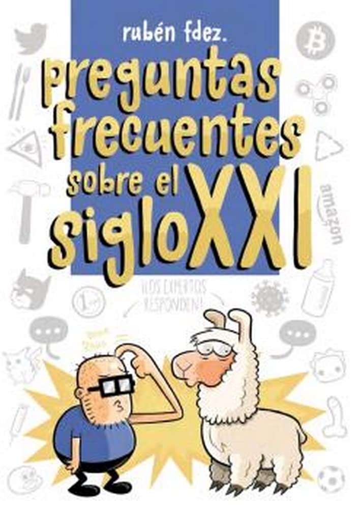 

PREGUNTAS FRECUENTES SOBRE EL SIGLO XXI (Fandogamia Editorial, C.B.)