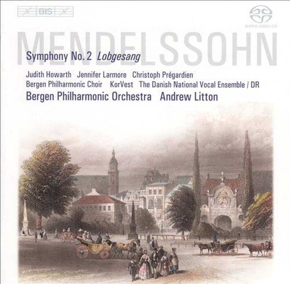 

Диск CD Mendelssohn: Symphony No. 2 [SACD] - Felix Mendelssohn, Bergen Philharmonic Orchestra, Andrew Litton