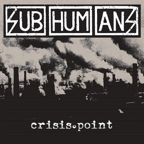 

Виниловая пластинка Subhumans - Crisis Point