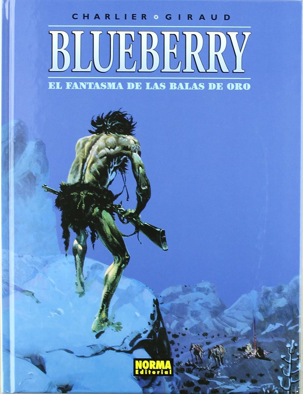 

BLUEBERRY 02. EL FANTASMA DE LAS BALAS DE ORO (Spanish Edition) (NORMA EDITORIAL, S.A.)