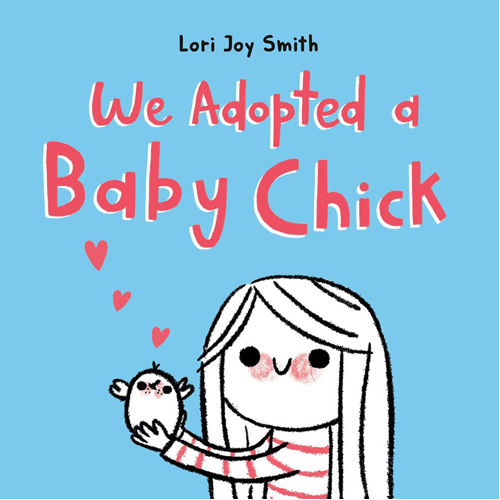 

Книга We Adopted A Baby Chick – Hb