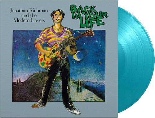 

Виниловая пластинка Richman, Jonathan & the Modern Lovers: Back In Your Life - Limited 180-Gram Turquoise Colored Vinyl