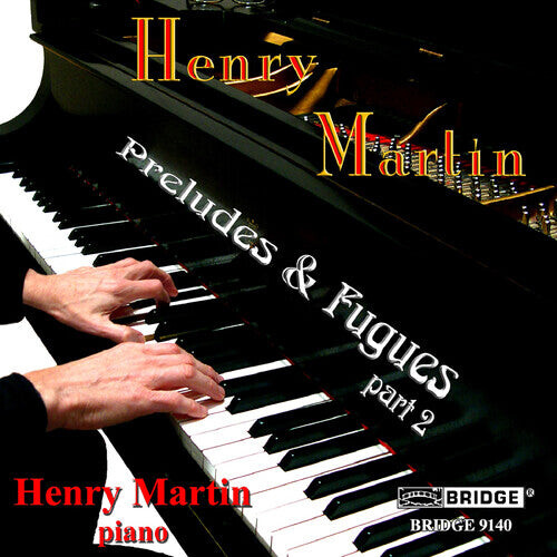 

CD диск Martin, Henry: Preludes & Fugues 2
