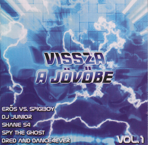 

CD диск DJ Grega / Eros vs. Spigiboy / Shane S4: Vissza a Jovobe