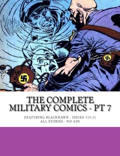 

The Complete Military Comics - Pt 7: Featuring Blackhawk - Issues #19-21 - All Stories - No Ads