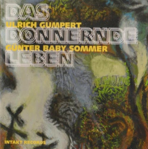 

CD диск Sommer / Gumpert / Biermann / Gumpert / Sommer: Das Donnernde Leben