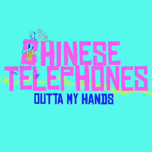 

Сингл 7" Chinese Telephones: Outta My Hands