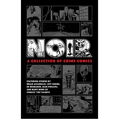 

Книга Noir: A Collection Of Crime Comics (Hardback) Dark Horse Comics