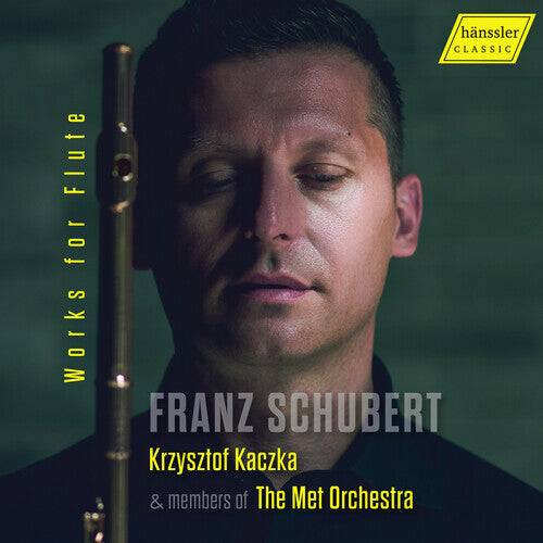 

CD диск Schubert / Kacza / Met Orchestra: Schubert: Works for Flute