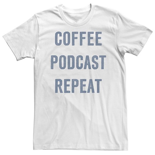 

Футболка Big & Tall "coffee podcast repeat" Licensed Character