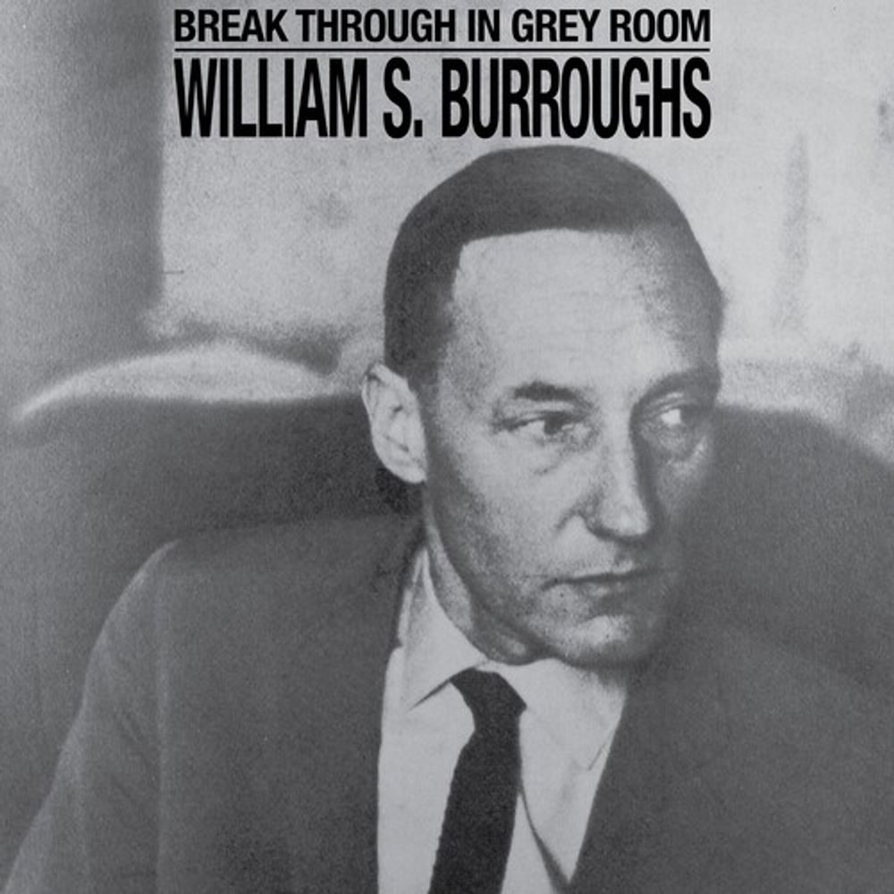 

Виниловая пластинка LP Break Through In Grey Room [Clear Vinyl] - William S. Burroughs