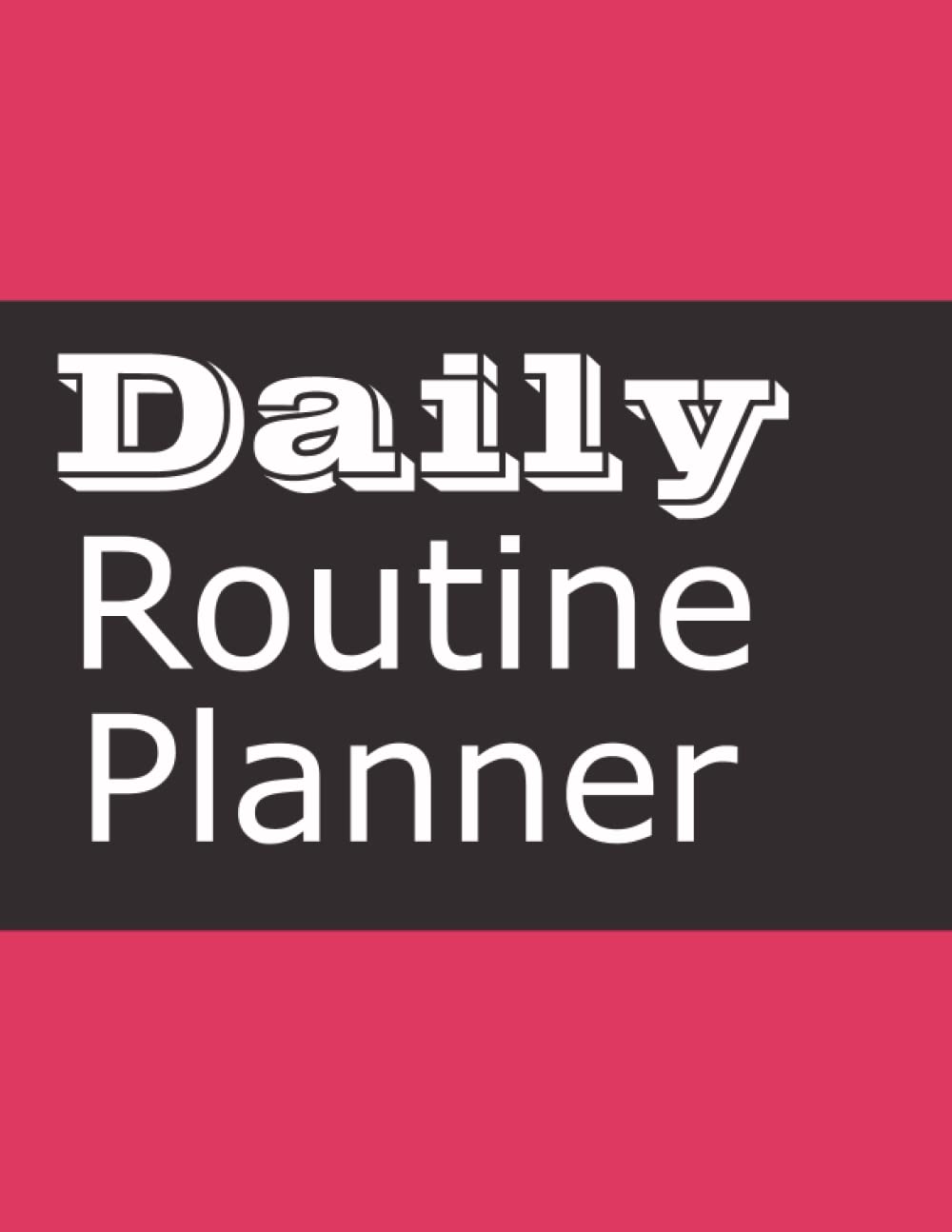 

Daily Routine Planner: Make a HABIT of conquering your mornings. A Science Driven Daily Journal with Prompts for Healthy Lifestyle Habits (Independently published)