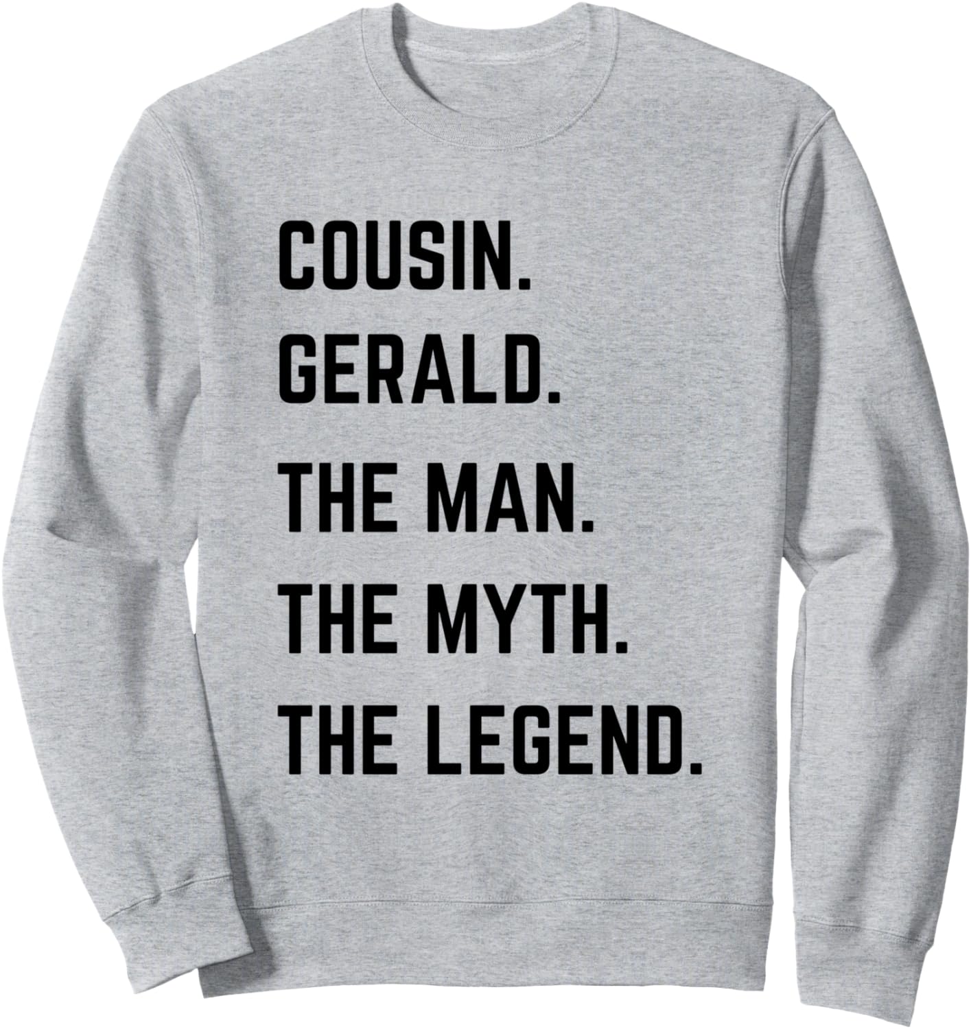 

Толстовка «Кузен Джеральд - легендарный человек» ко Дню отца Cousin The Man The Myth The Legend Mens Gifts, серый
