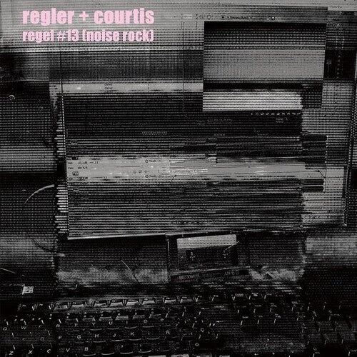 

Виниловая пластинка Regler & Courtis: Regel #13 [Noise Rock]