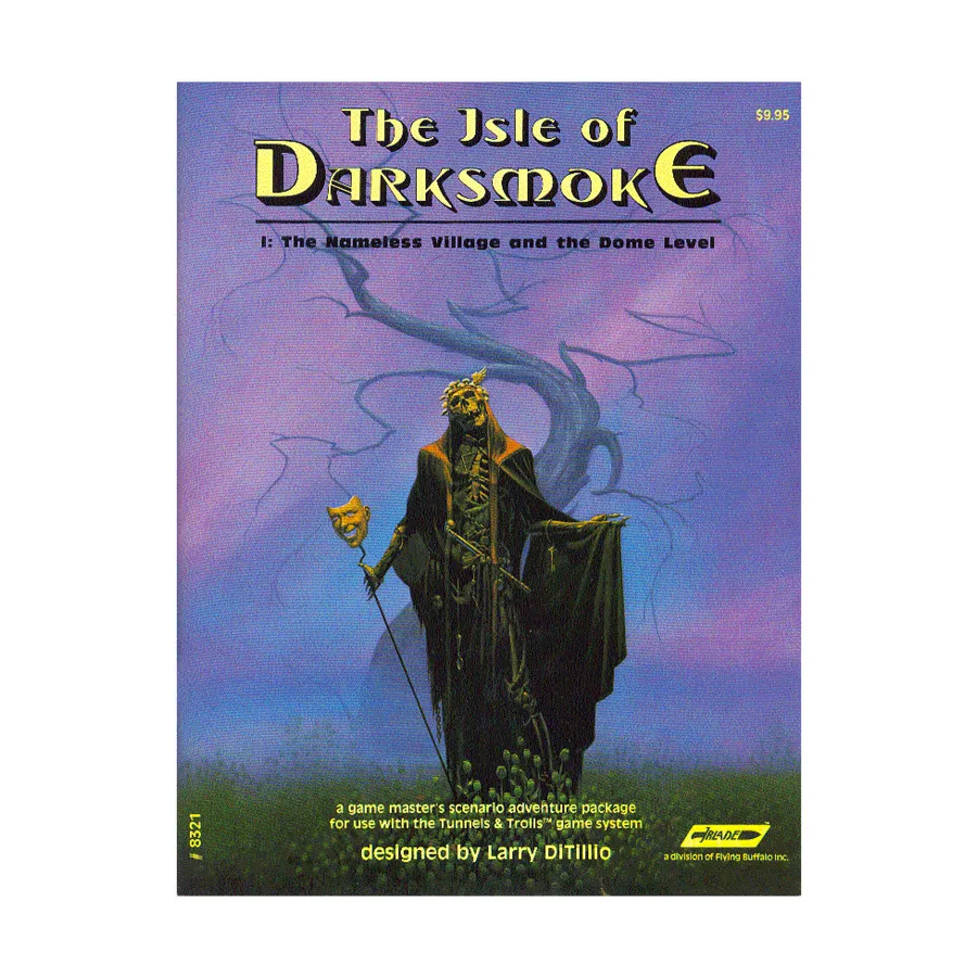 

Модуль Isle of Darksmoke, Tunnels & Trolls - Core Rules & Assorted (1975-2007)