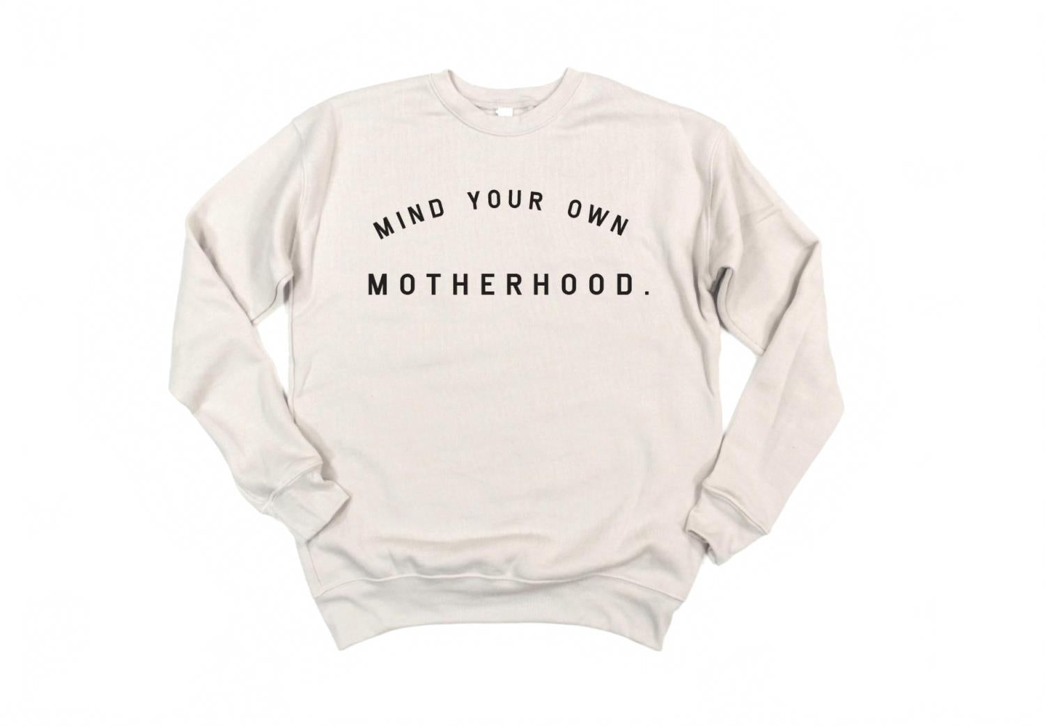 

Женская толстовка с круглым вырезом «Mind Your Own Motherhood», бежевого цвета Saved By Grace Co., бежевый