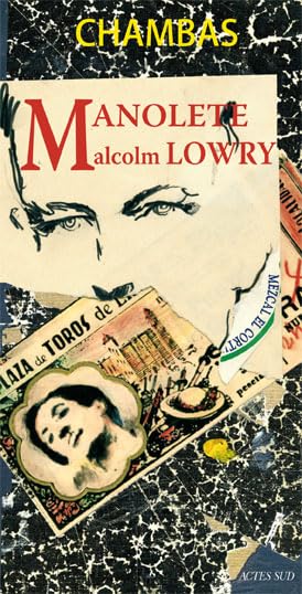 

Manolete, Malcolm Lowry (ACTES SUD)