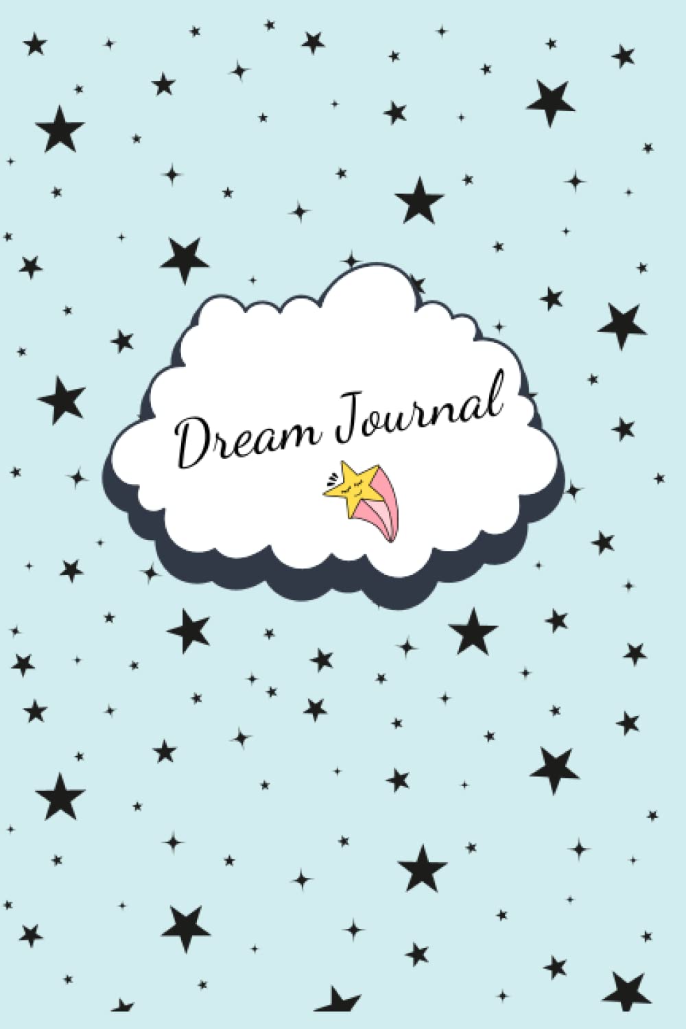 

Dream Journal: Never Stop Dreaming (Independently published)