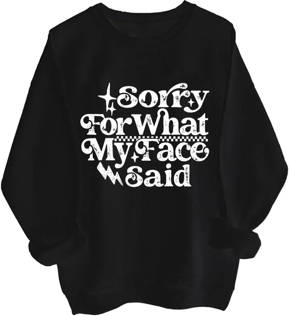 

Толстовка Sorry For What My Face Said, юмористическая с саркастичным принтом Czbic