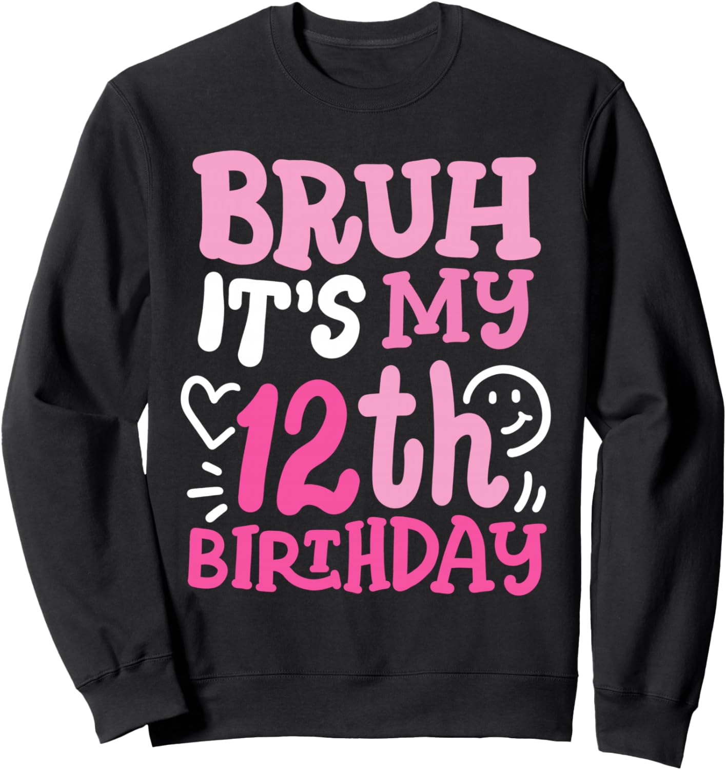 

Блин, сегодня мой 12-й день рождения! Классная розовая толстовка для 12-летней девочки Bruh It'S My Birthday Cool Kids Funny Outfits