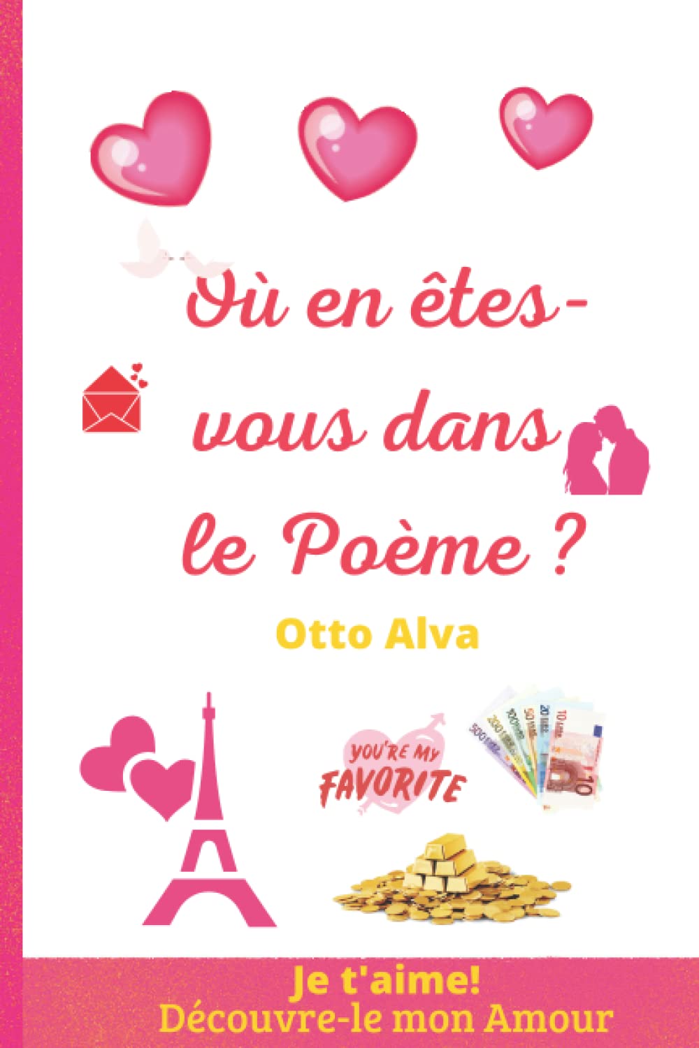 

Où en êtes-vous dans le Poème : Quelle est la véritable expression de l'amour  (French Edition) (Independently published)