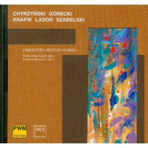 

CD диск Gorecki / Chyrzynski / Nowej / Lason / Bywalec: Orkiestra Muzyki Nowej