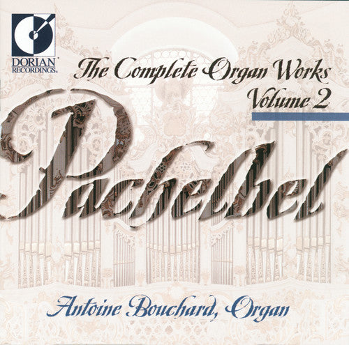 

CD диск Pachelbel / Bouchard: Complete Organ Works 2